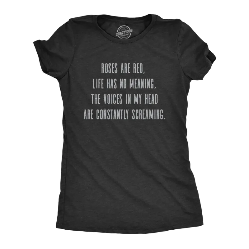 Roses Are Red Life Has No Meaning Women's T Shirt sold by Crazy Dog T-Shirts