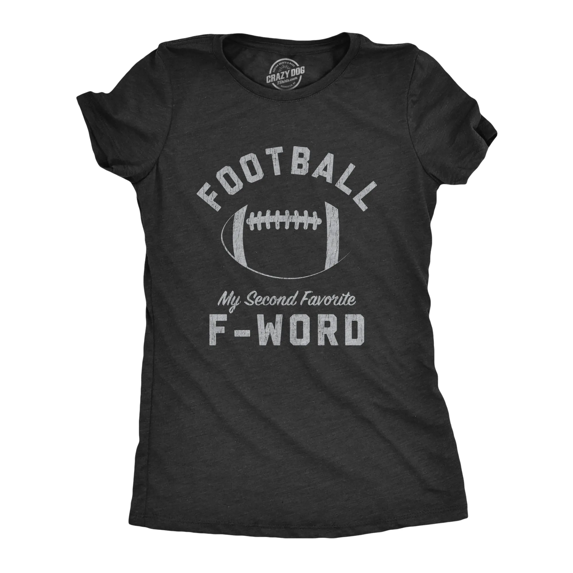 Football Is My Second Favorite F-Word Women's T Shirt sold by Crazy Dog T-Shirts