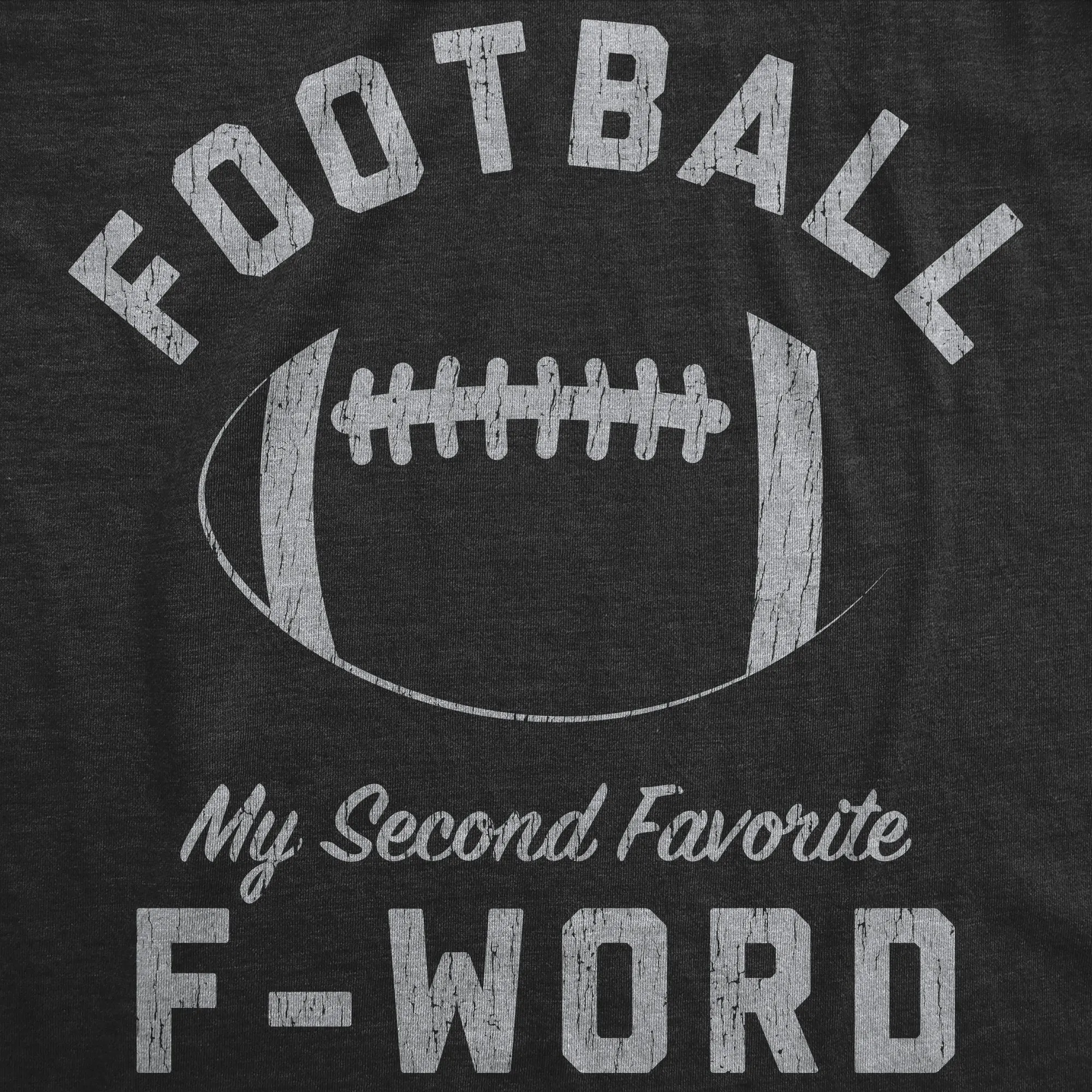 Football Is My Second Favorite F-Word Women's T Shirt sold by Crazy Dog T-Shirts product image thumbnail 2