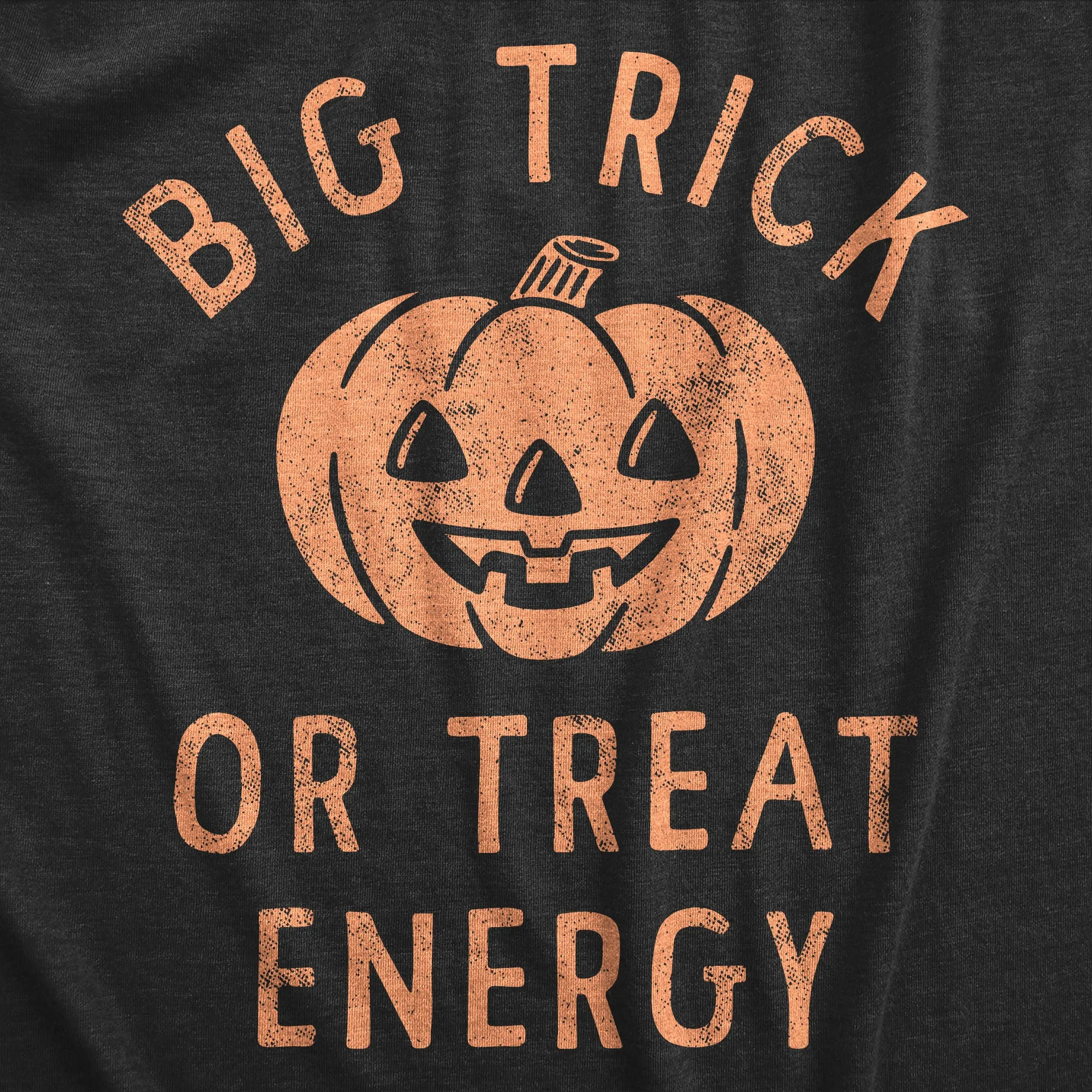 Big Trick Or Treat Energy Women's T Shirt sold by Crazy Dog T-Shirts product image thumbnail 2