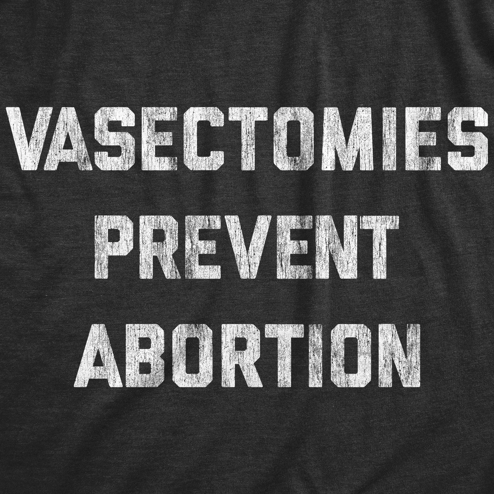 Vasectomies Prevent Abortion Women's T Shirt sold by Crazy Dog T-Shirts product image thumbnail 2