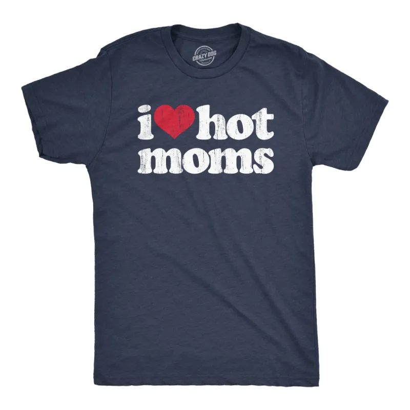 I Heart Hot Moms Men's T Shirt sold by Crazy Dog T-Shirts