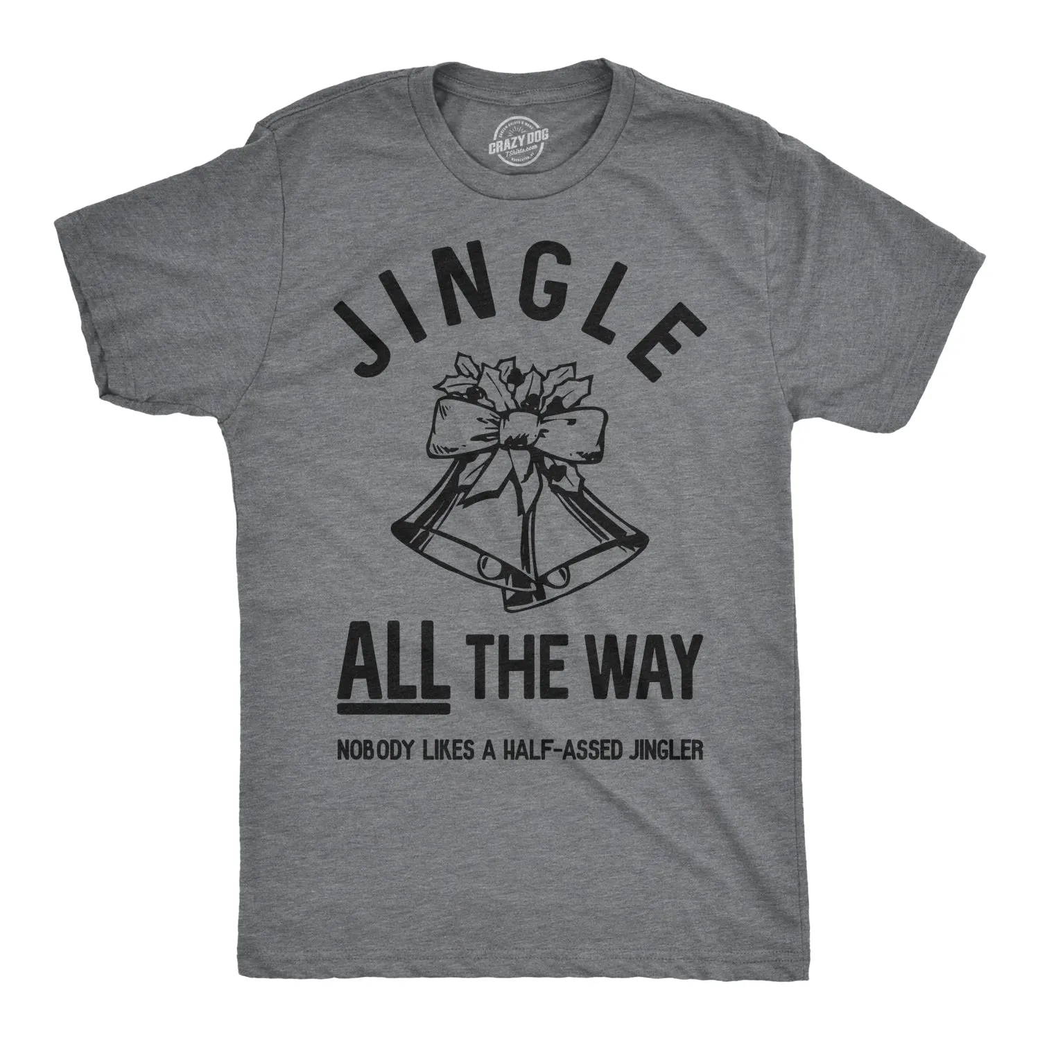 Jingle All The Way Men's T Shirt sold by Crazy Dog T-Shirts