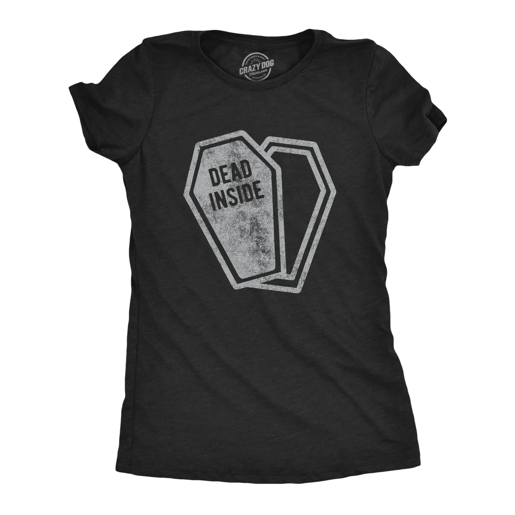 Dead Inside Women's T Shirt sold by Crazy Dog T-Shirts