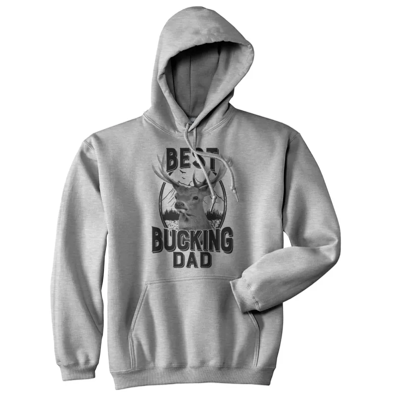 Best Bucking Dad Hoodie sold by Crazy Dog T-Shirts