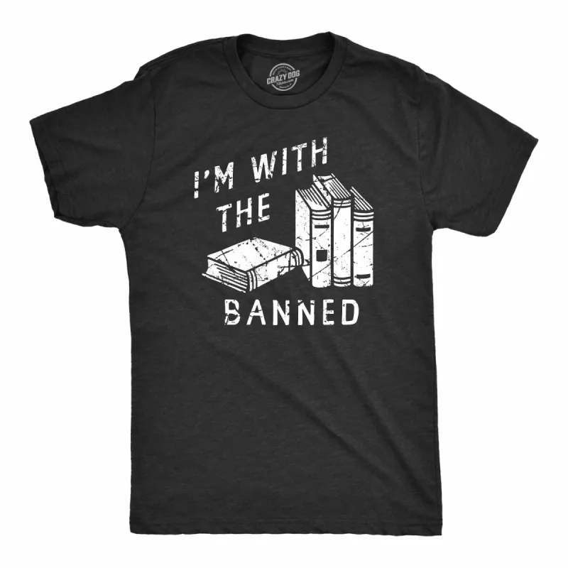 Im With The Banned Men's T Shirt sold by Crazy Dog T-Shirts