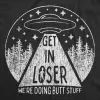 Get In Loser We're Doing Butt Stuff Women's T Shirt sold by Crazy Dog T-Shirts
