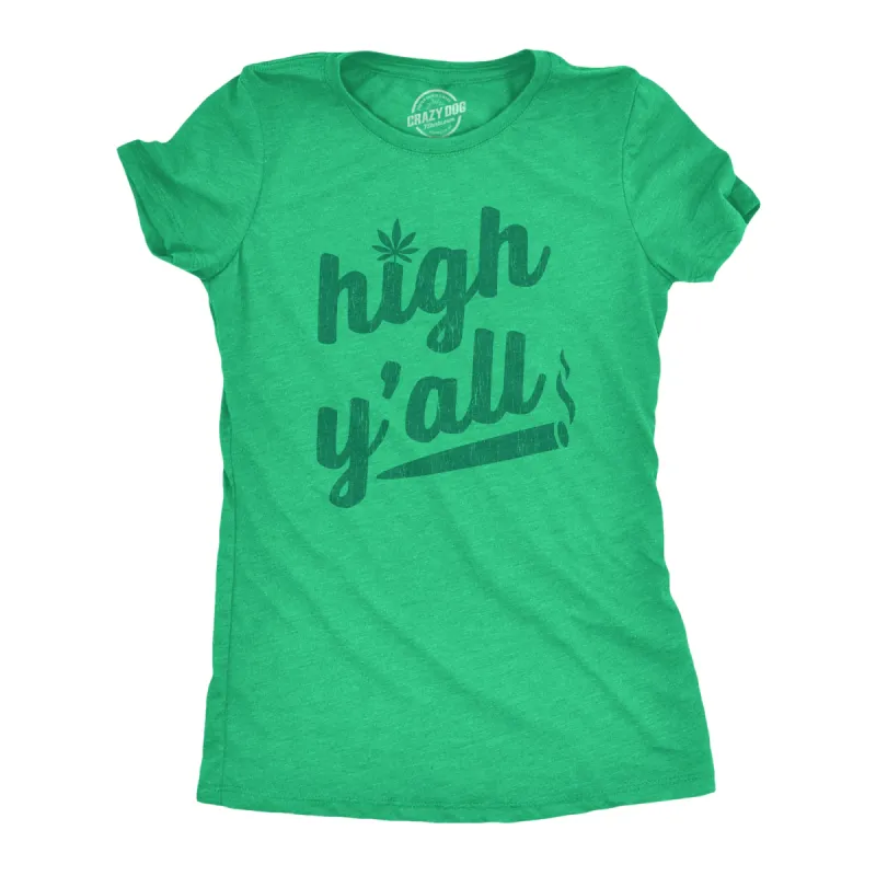 High Y'all Women's T Shirt sold by Crazy Dog T-Shirts