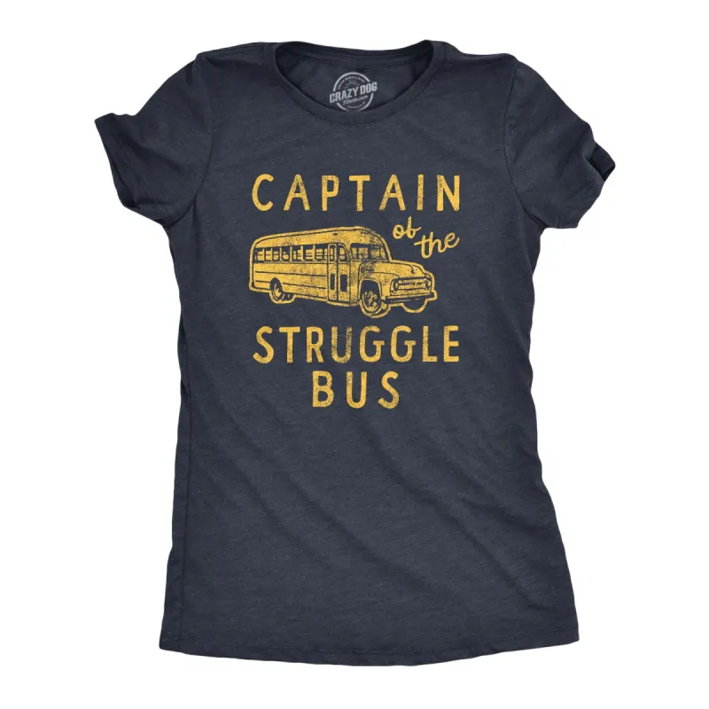 Captain Of The Struggle Bus Women's T Shirt sold by Crazy Dog T-Shirts
