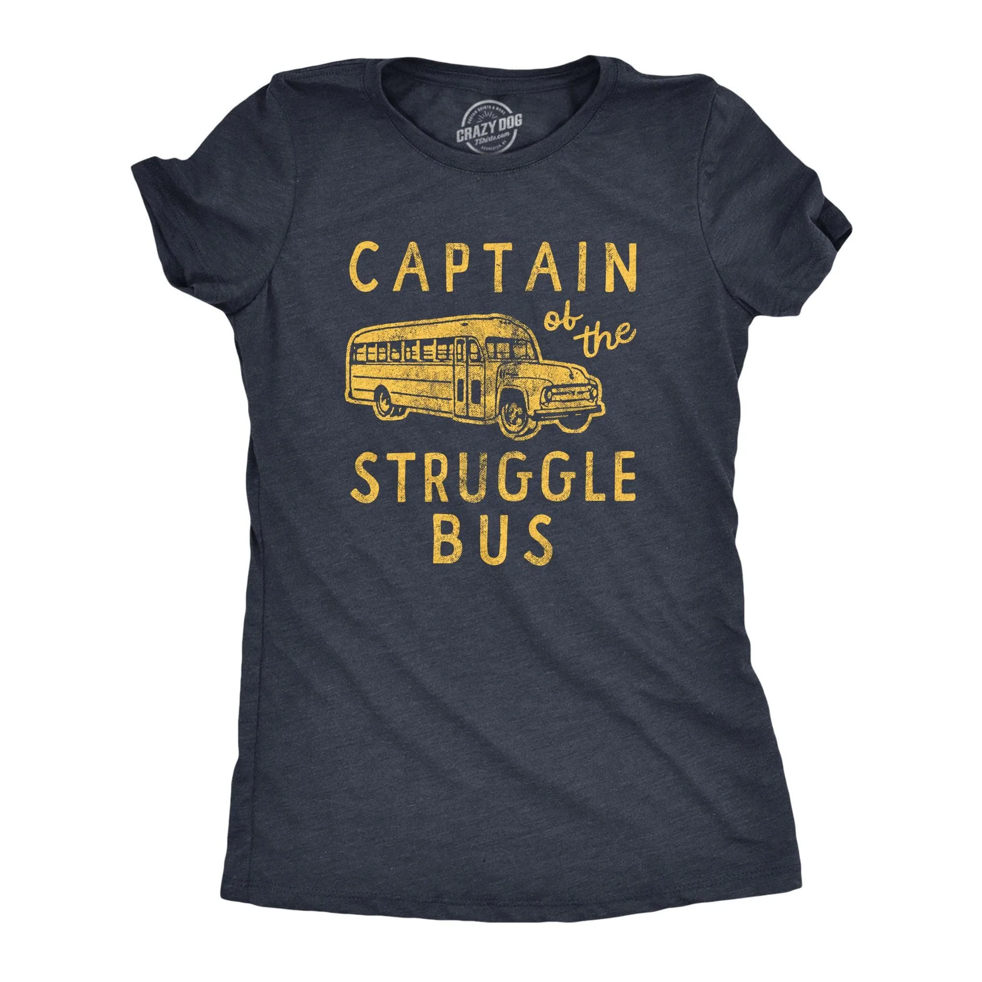 Captain Of The Struggle Bus Women's T Shirt sold by Crazy Dog T-Shirts
