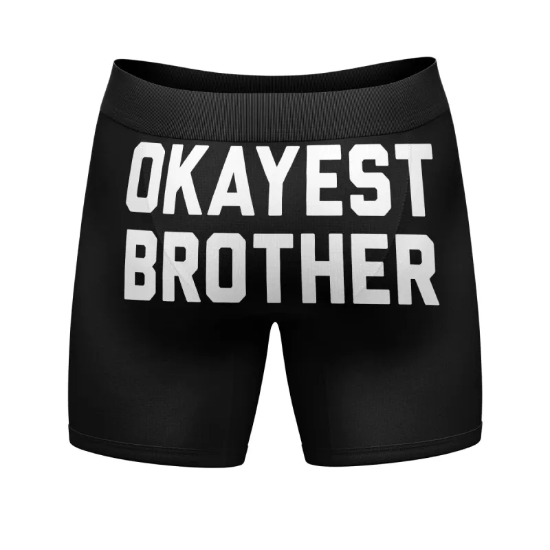Okayest Brother Boxer Briefs sold by Crazy Dog T-Shirts