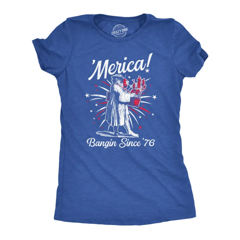 Merica Banging Since 76 Women's T Shirt sold by Crazy Dog T-Shirts