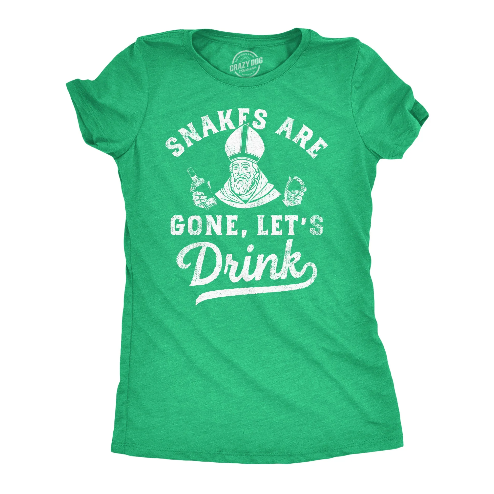 Snakes Are Gone Lets Drink Women's T Shirt sold by Crazy Dog T-Shirts
