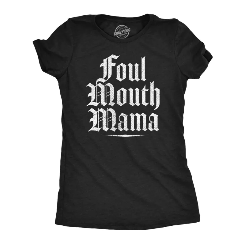 Foul Mouth Mama Women's T Shirt sold by Crazy Dog T-Shirts