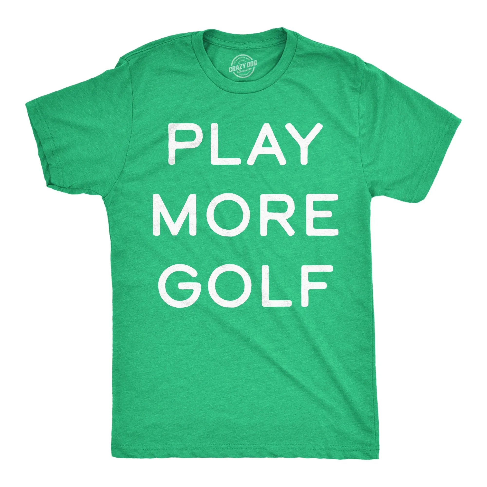 Play More Golf Men's T Shirt sold by Crazy Dog T-Shirts