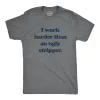 I Work Harder Than An Ugly Stripper Men's T Shirt sold by Crazy Dog T-Shirts