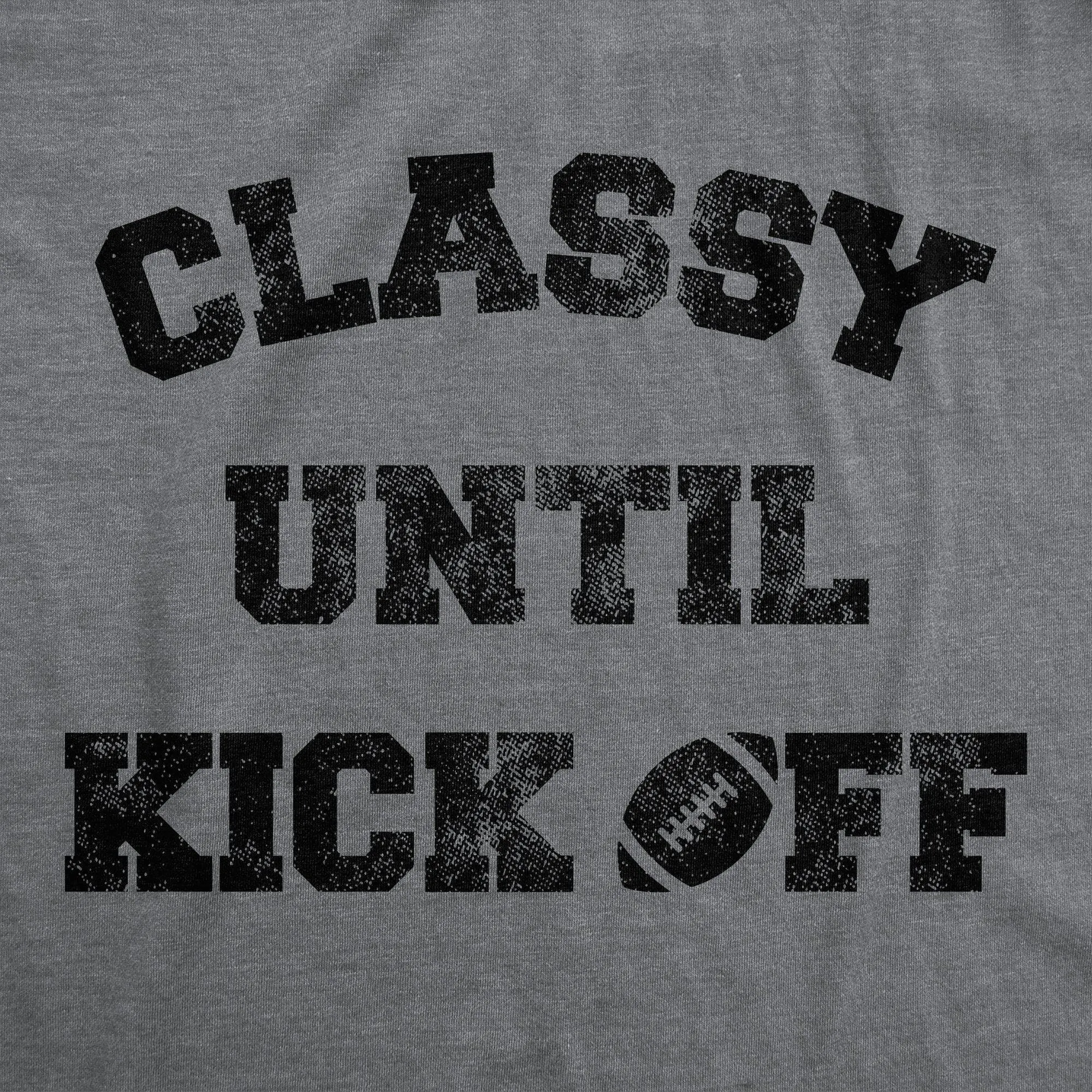 Classy Until Kickoff Women's T Shirt sold by Crazy Dog T-Shirts product image thumbnail 2