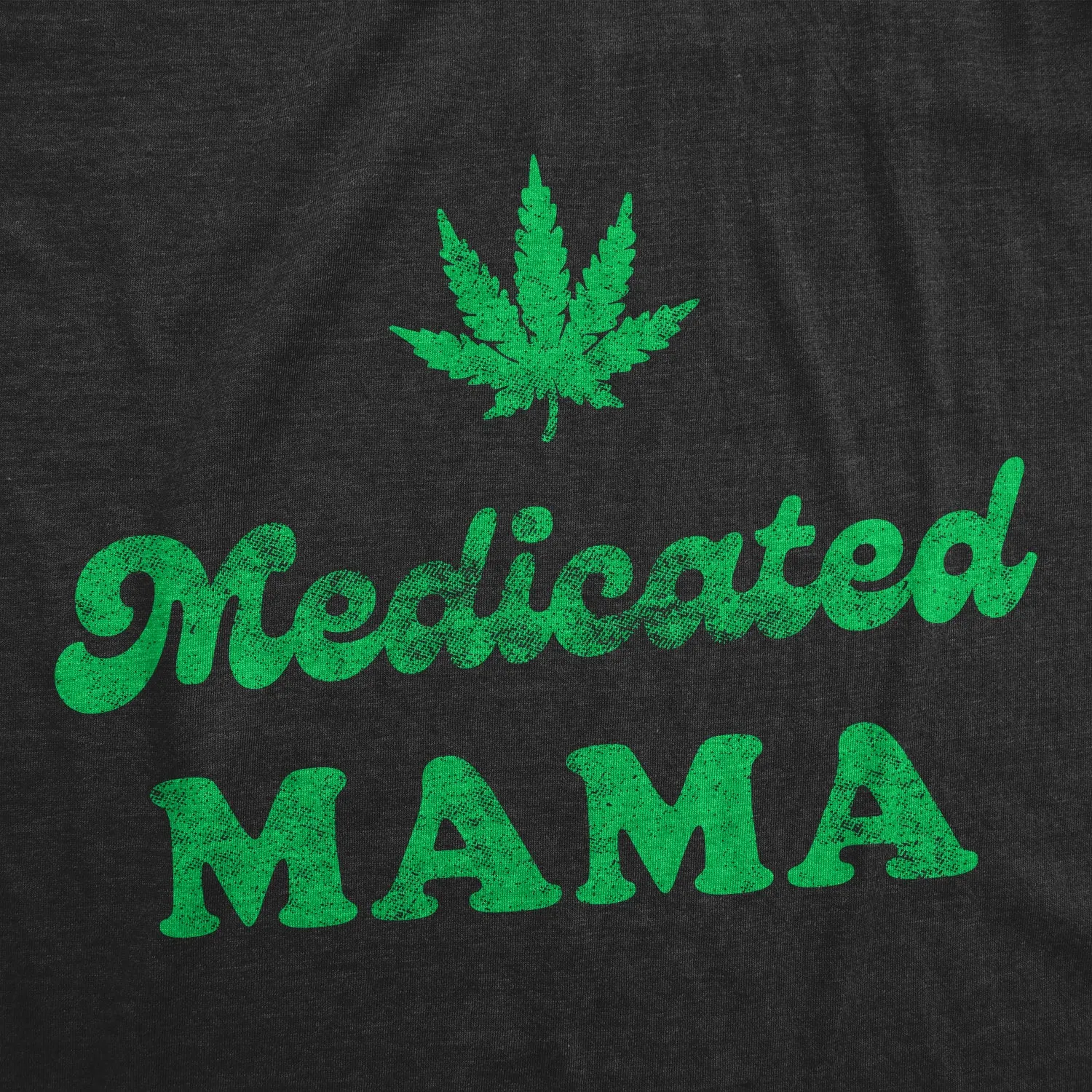 Medicated Mama Women's T Shirt sold by Crazy Dog T-Shirts product image thumbnail 2