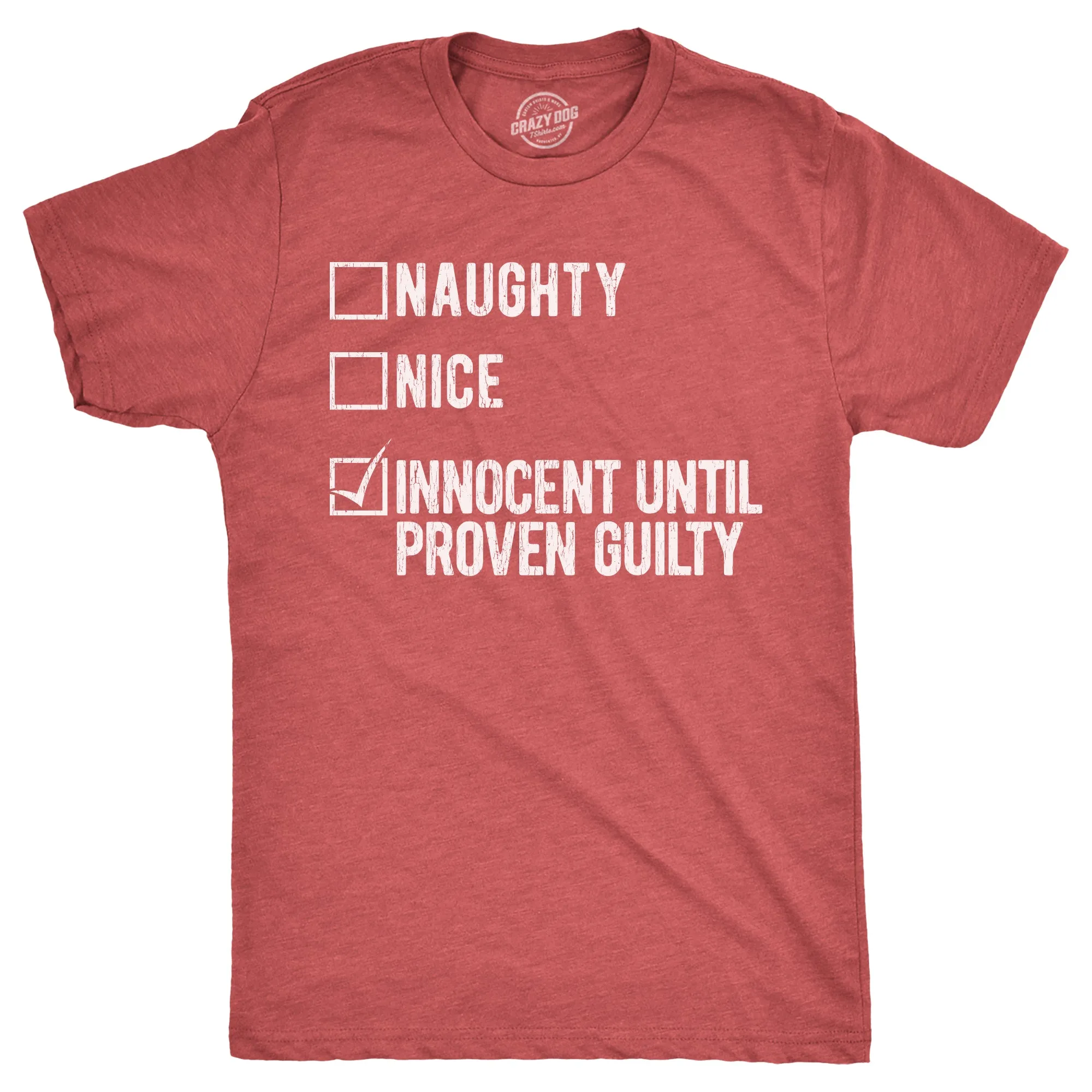 Naughty Nice Innocent Until Proven Guilty Men's T Shirt sold by Crazy Dog T-Shirts