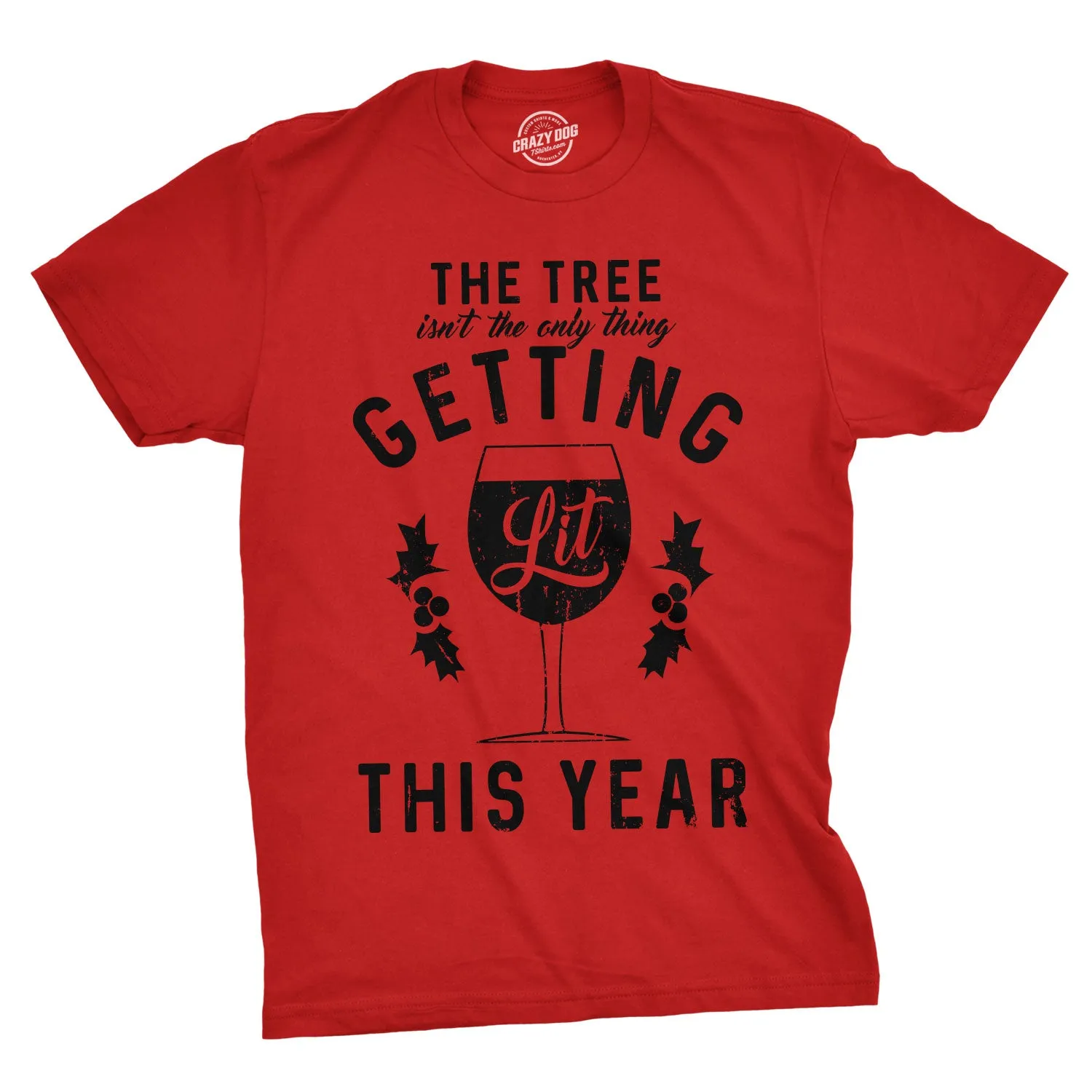 The Tree Isn't The Only Thing Getting Lit This Year Men's T Shirt sold by Crazy Dog T-Shirts