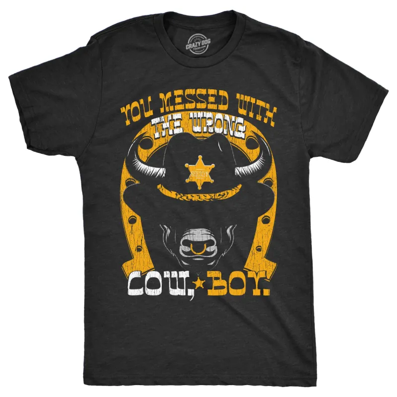 You Messed With The Wrong Cow Boy Men's T Shirt sold by Crazy Dog T-Shirts