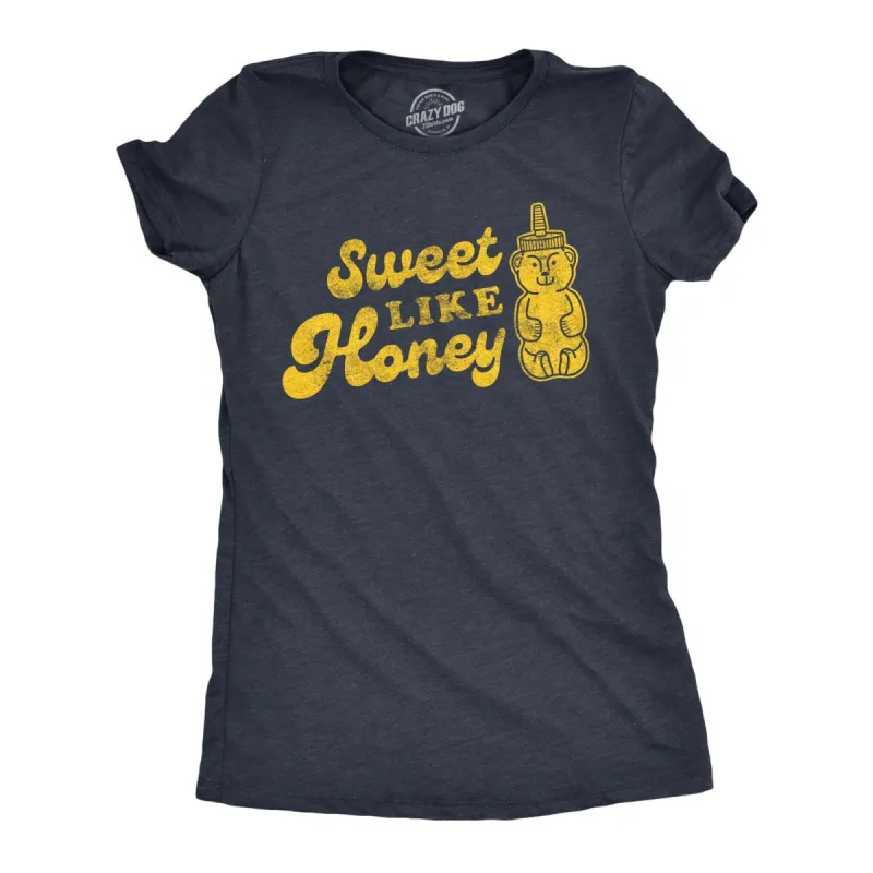 Sweet Like Honey Women's T Shirt sold by Crazy Dog T-Shirts