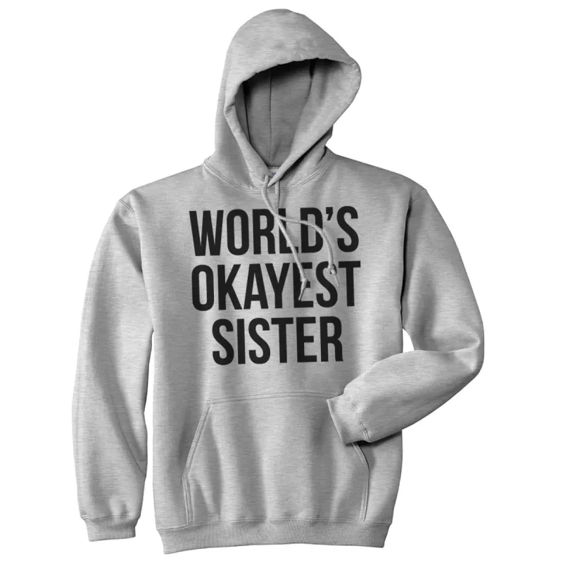 World's Okayest Sister Hoodie sold by Crazy Dog T-Shirts