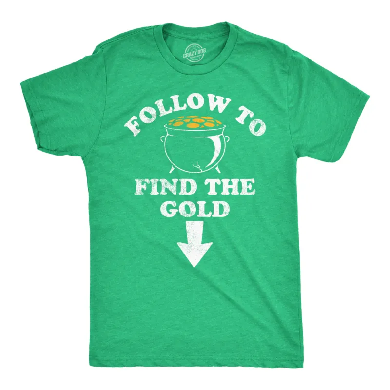 Follow To Find The Gold Men's T Shirt sold by Crazy Dog T-Shirts