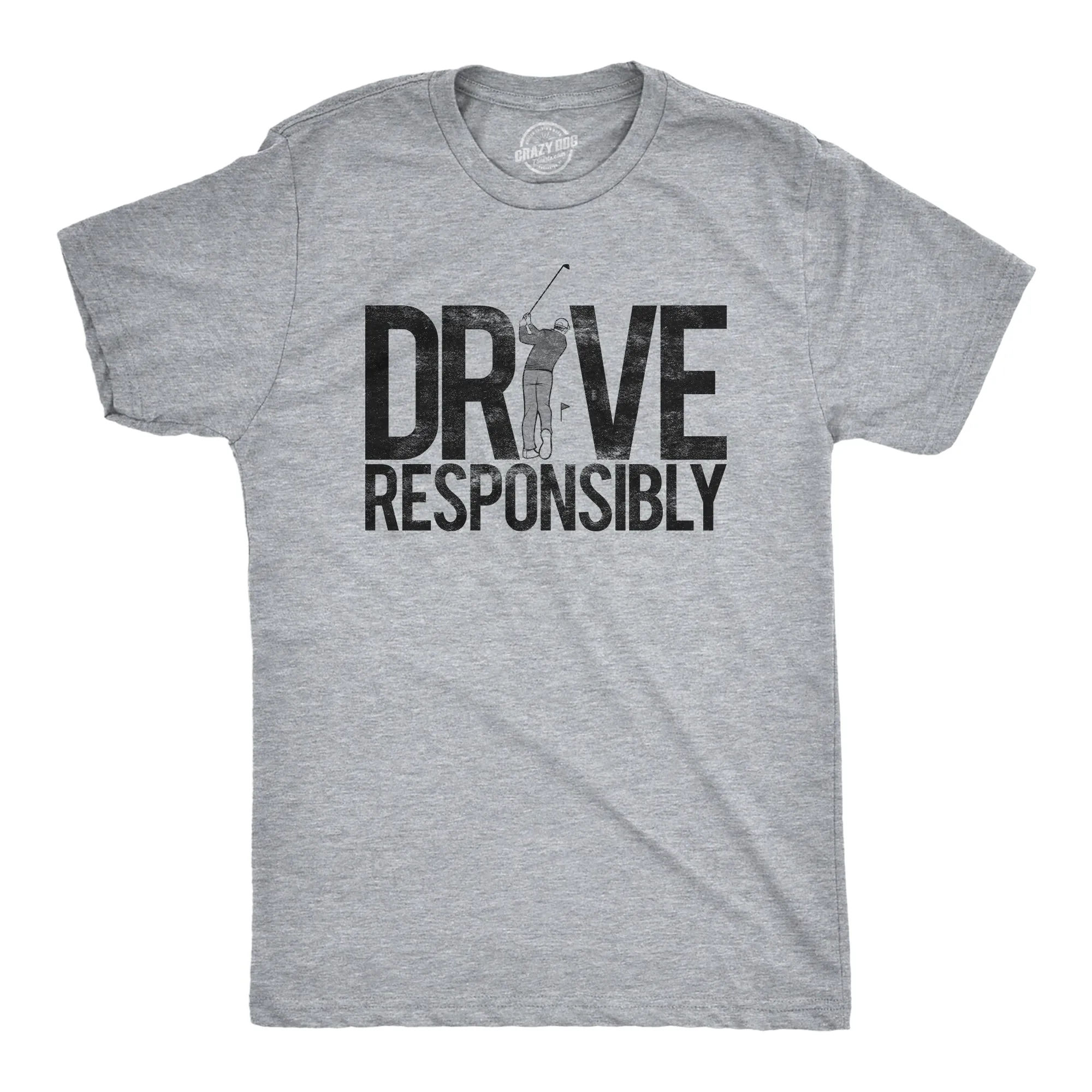 Drive Responsibly Men's T Shirt sold by Crazy Dog T-Shirts