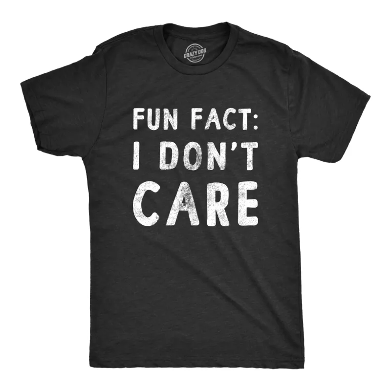 Fun Fact I Don’t Care Men's T Shirt sold by Crazy Dog T-Shirts