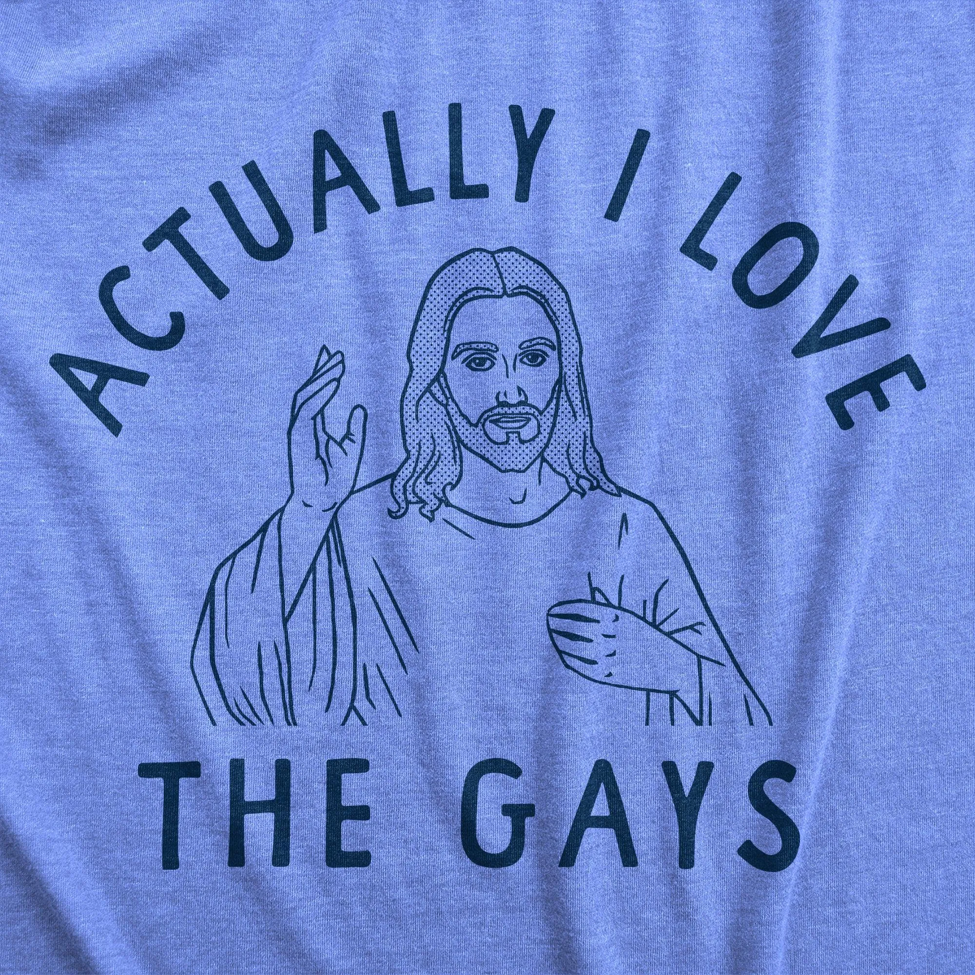 Actually I Love The Gays Women's T Shirt sold by Crazy Dog T-Shirts product image thumbnail 2