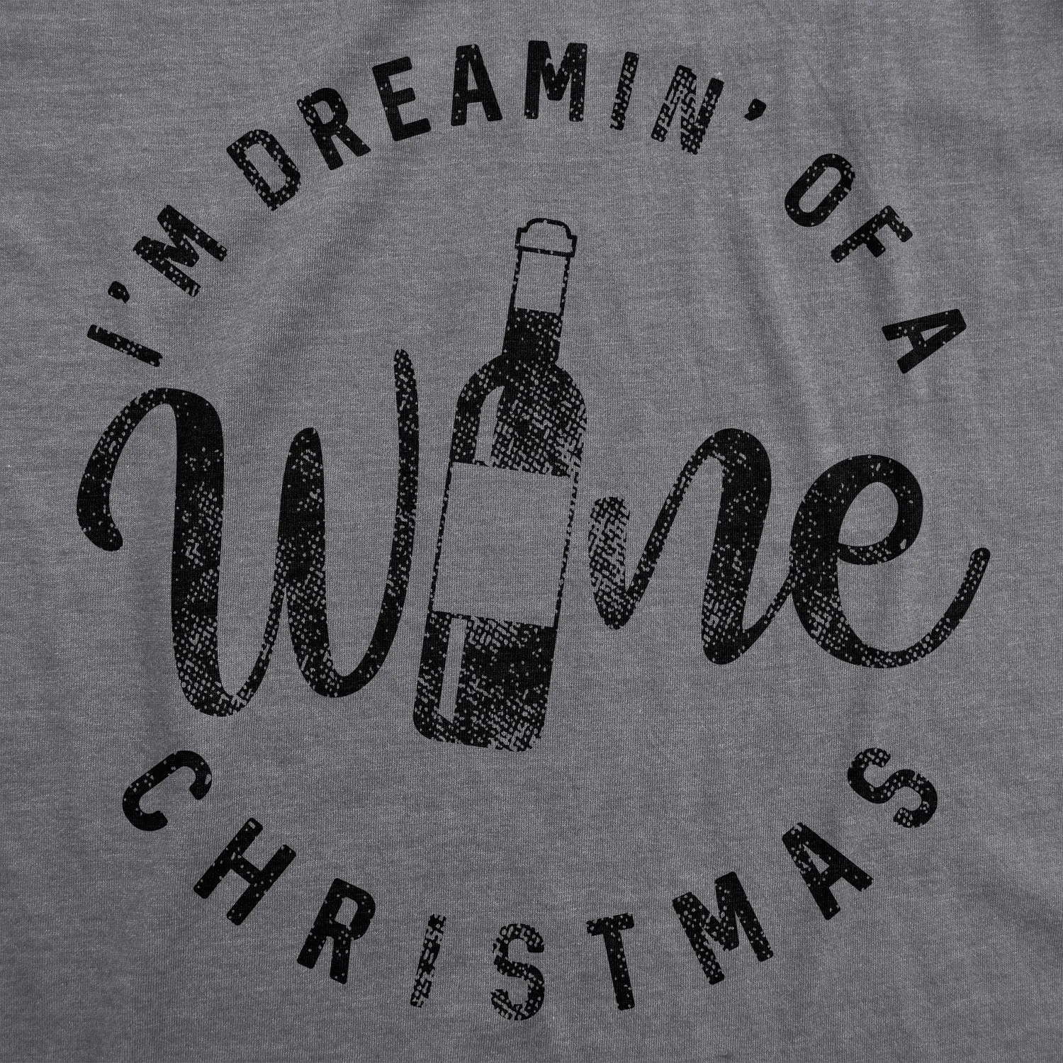 I'm Dreamin' Of A Wine Christmas Women's T Shirt sold by Crazy Dog T-Shirts product image thumbnail 2