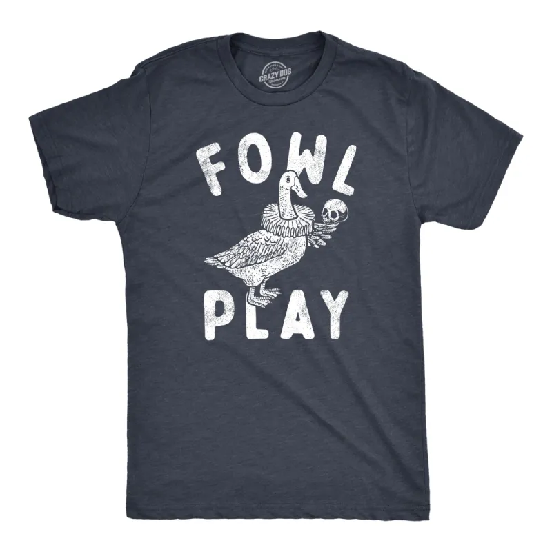 Fowl Play Men's T Shirt sold by Crazy Dog T-Shirts