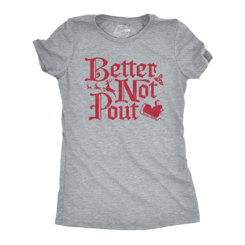 Better Not Pout Women's T Shirt sold by Crazy Dog T-Shirts