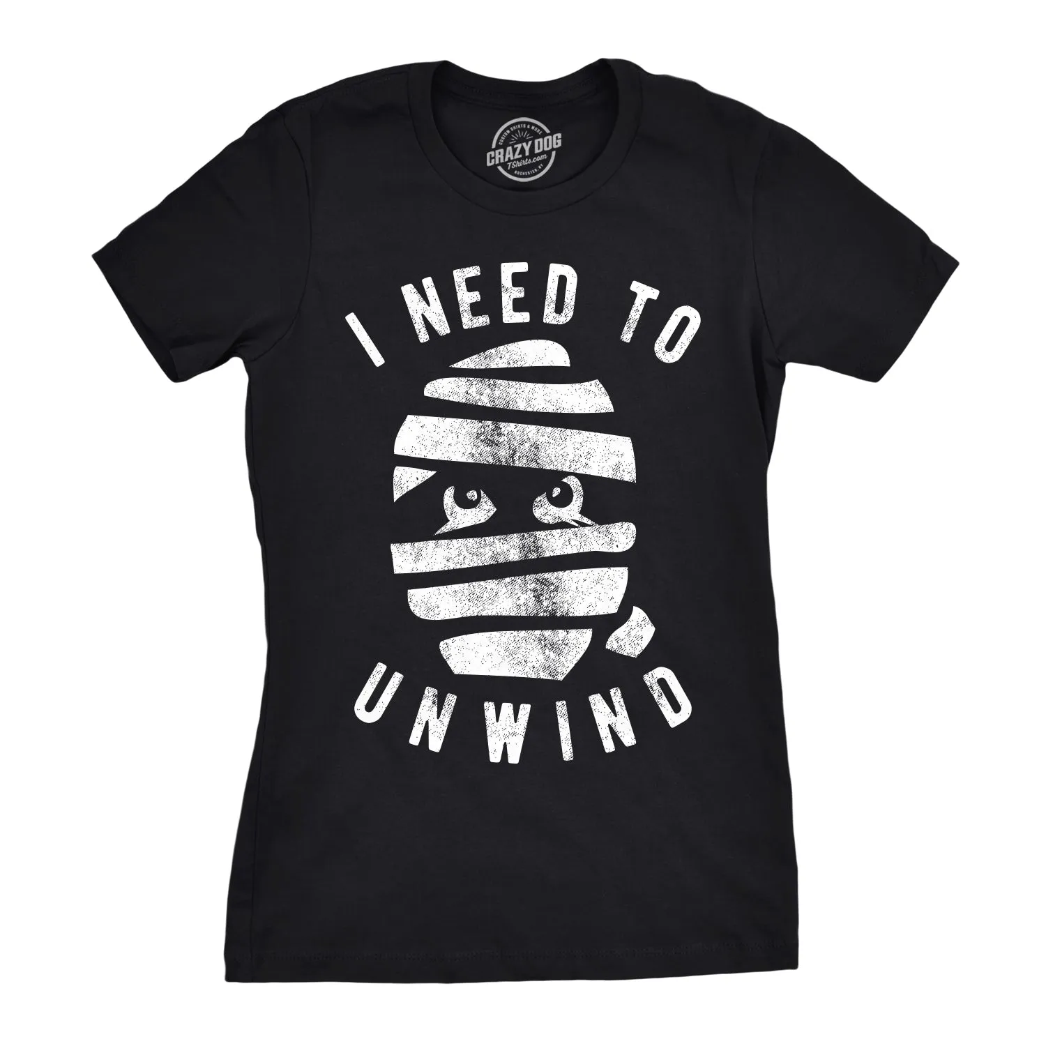 I Need To Unwind Women's T Shirt sold by Crazy Dog T-Shirts