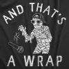 And Thats A Wrap Women's T Shirt sold by Crazy Dog T-Shirts