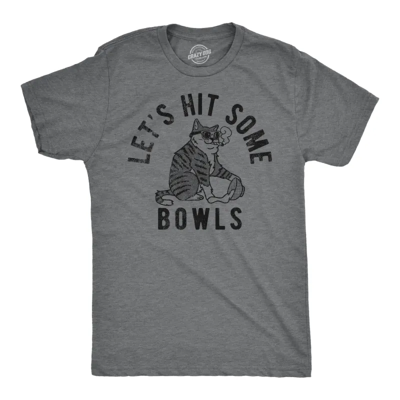 Lets Hit Some Bowls Men's T Shirt sold by Crazy Dog T-Shirts