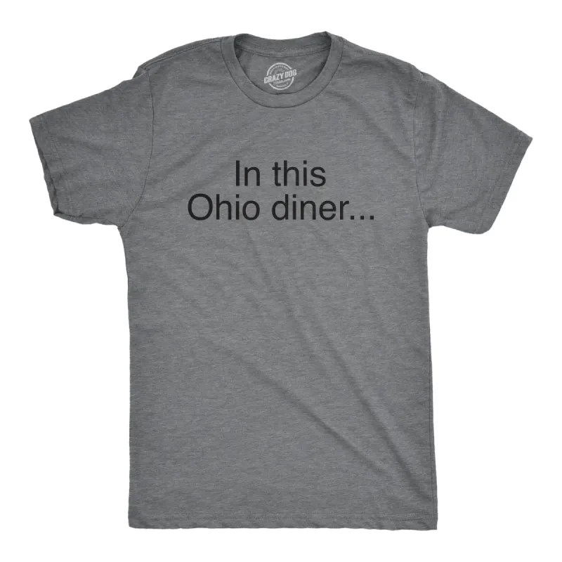 In This Ohio Diner Men's T Shirt sold by Crazy Dog T-Shirts