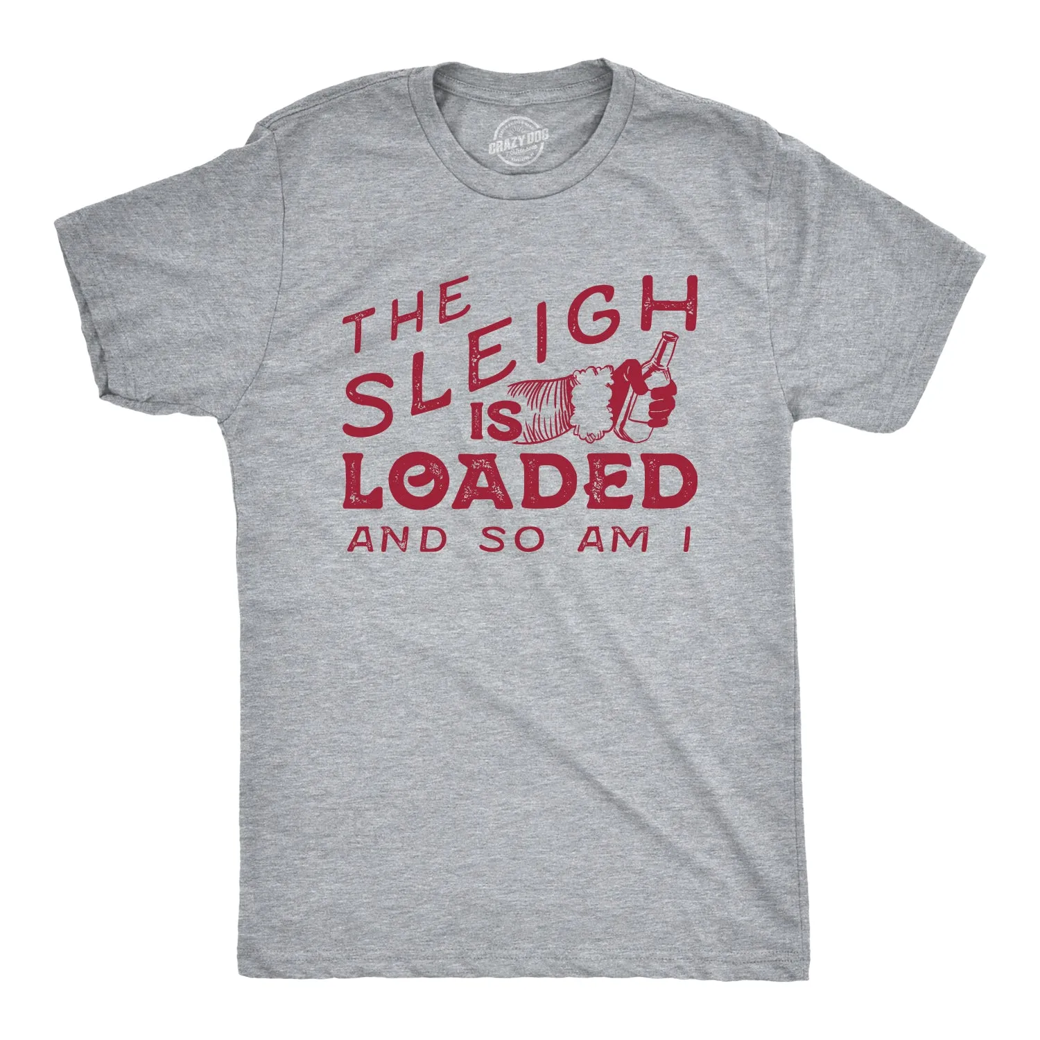 The Sleigh Is Loaded And So Am I Men's T Shirt sold by Crazy Dog T-Shirts