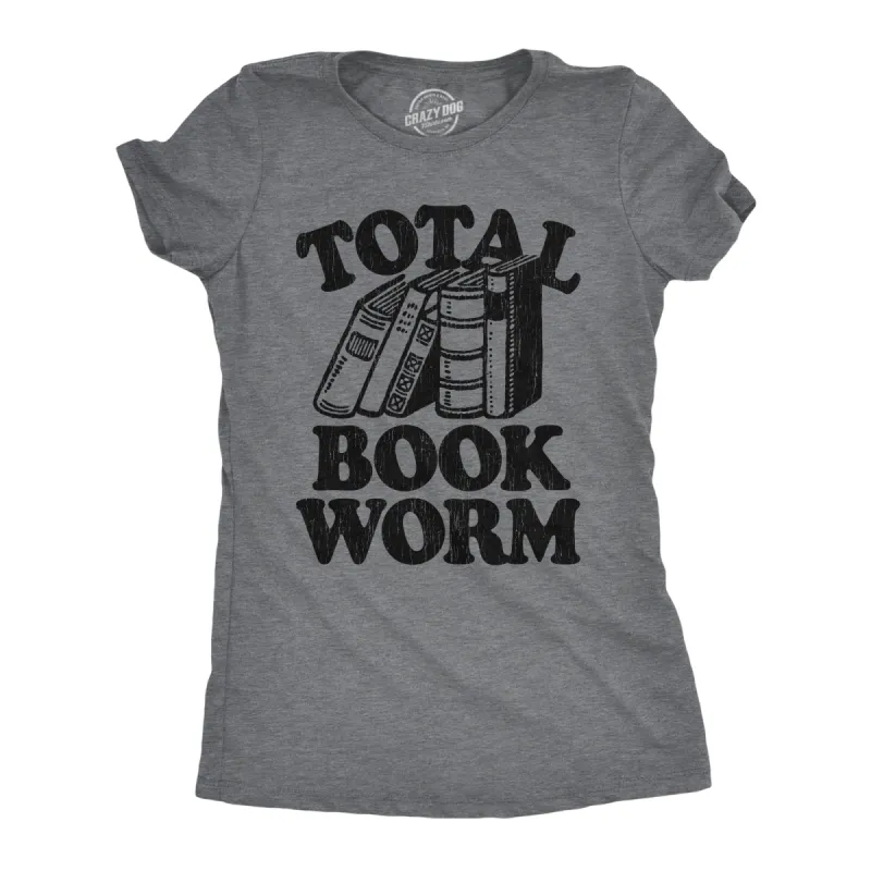 Total Book Worm Women's T Shirt sold by Crazy Dog T-Shirts