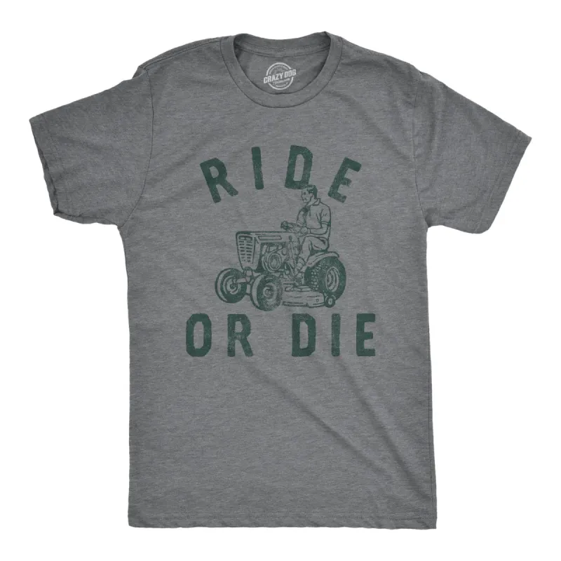 Ride Or Die Men's T Shirt sold by Crazy Dog T-Shirts