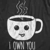 I Own You Coffee Men's T Shirt sold by Crazy Dog T-Shirts