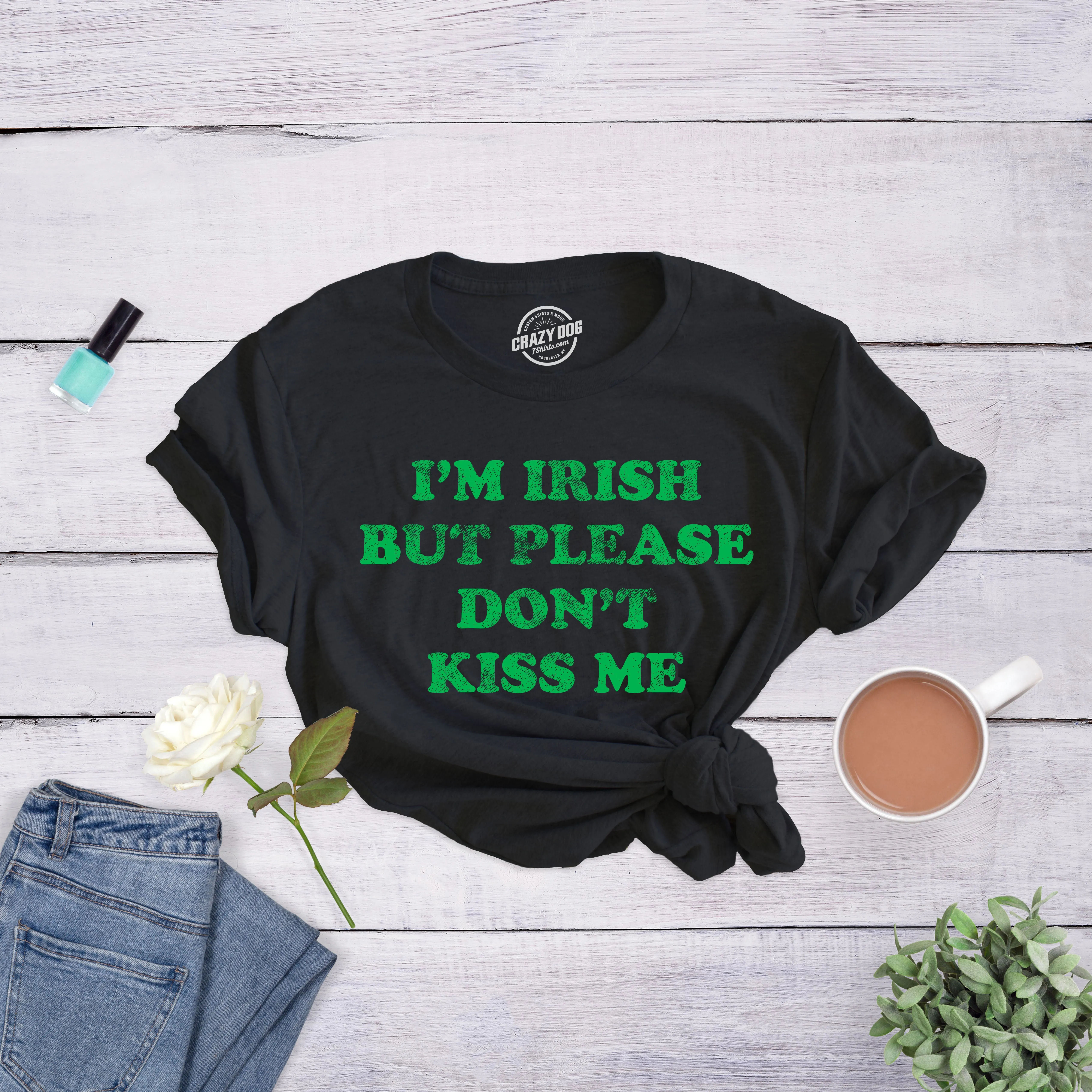 I'm Irish But Please Don't Kiss Me Women's T Shirt sold by Crazy Dog T-Shirts product image thumbnail 3