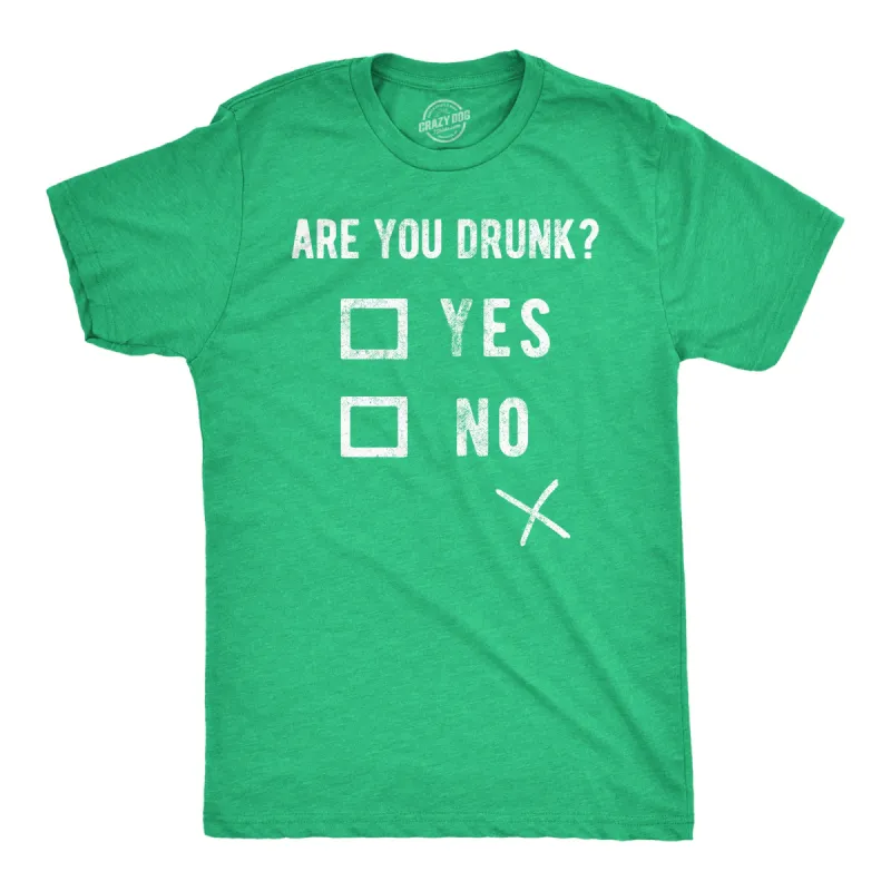 Are You Drunk Men's T Shirt sold by Crazy Dog T-Shirts