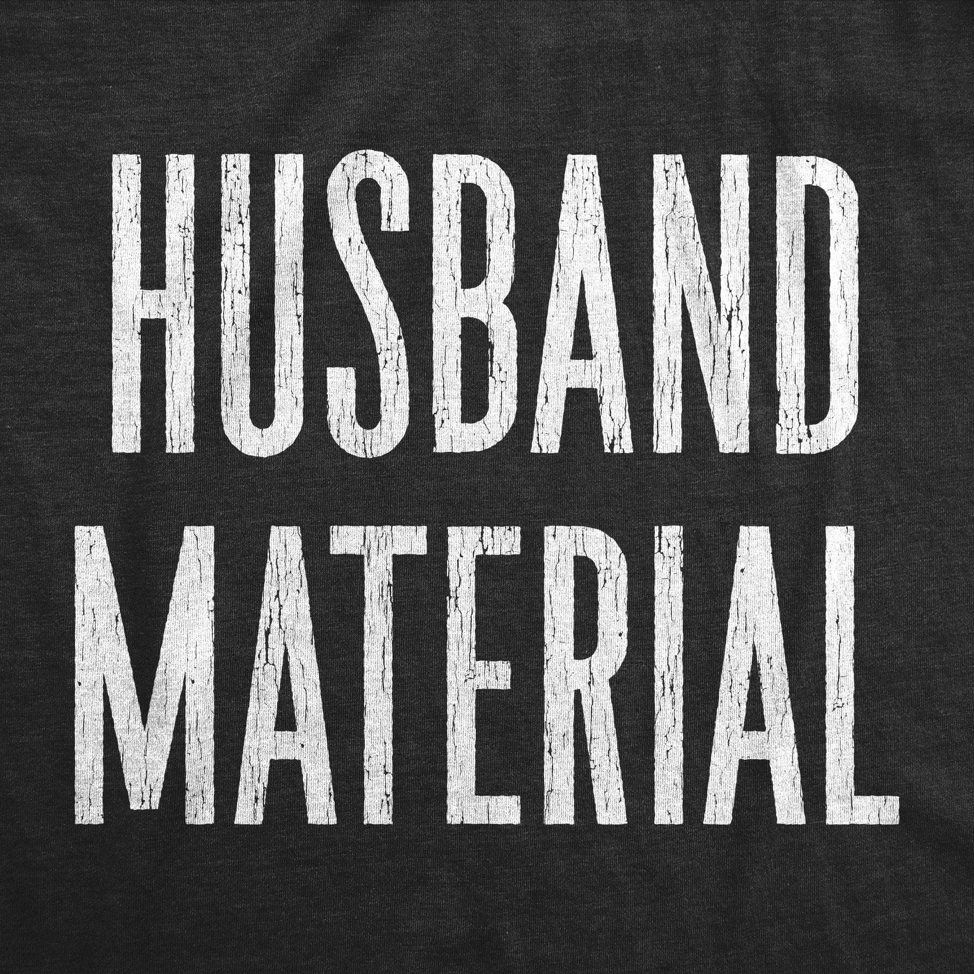 Husband Marterial Men's T Shirt sold by Crazy Dog T-Shirts product image thumbnail 2