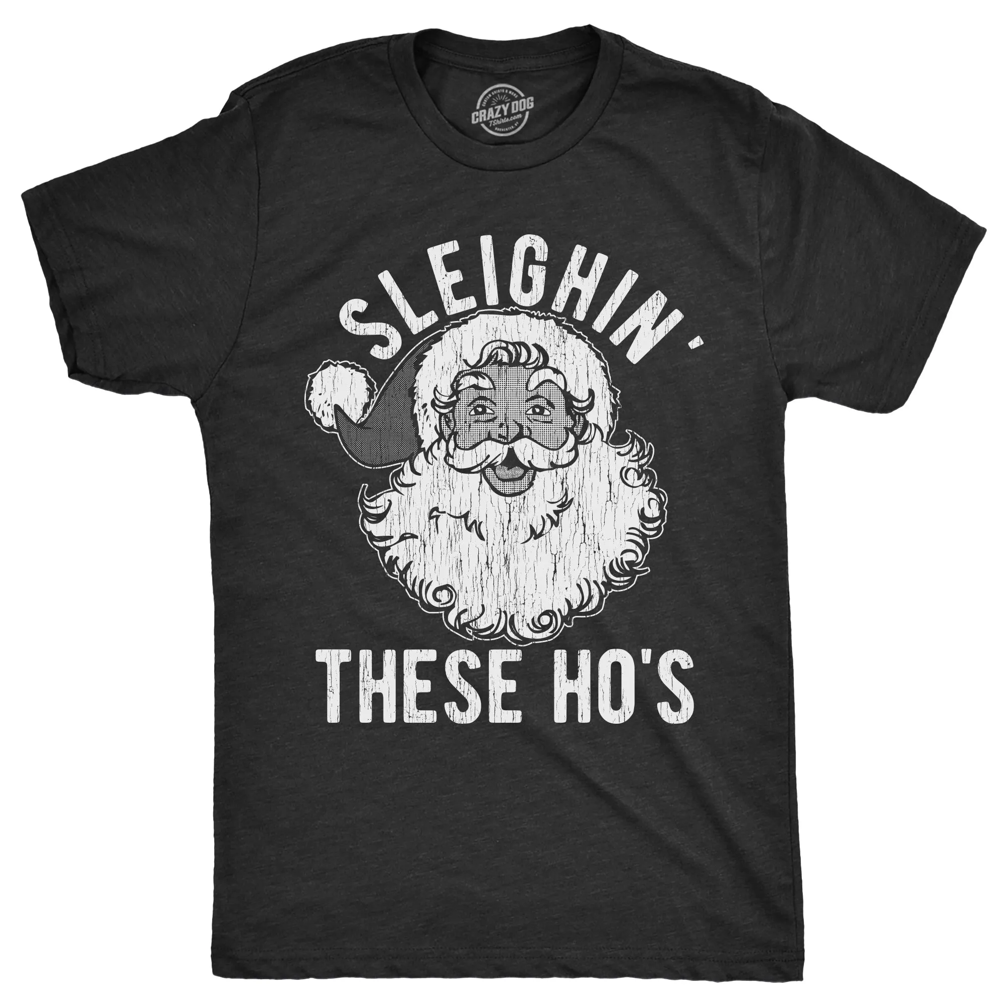 Sleighin These Hos Men's T Shirt sold by Crazy Dog T-Shirts