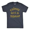 Donde Esta El Tequila Men's T Shirt sold by Crazy Dog T-Shirts