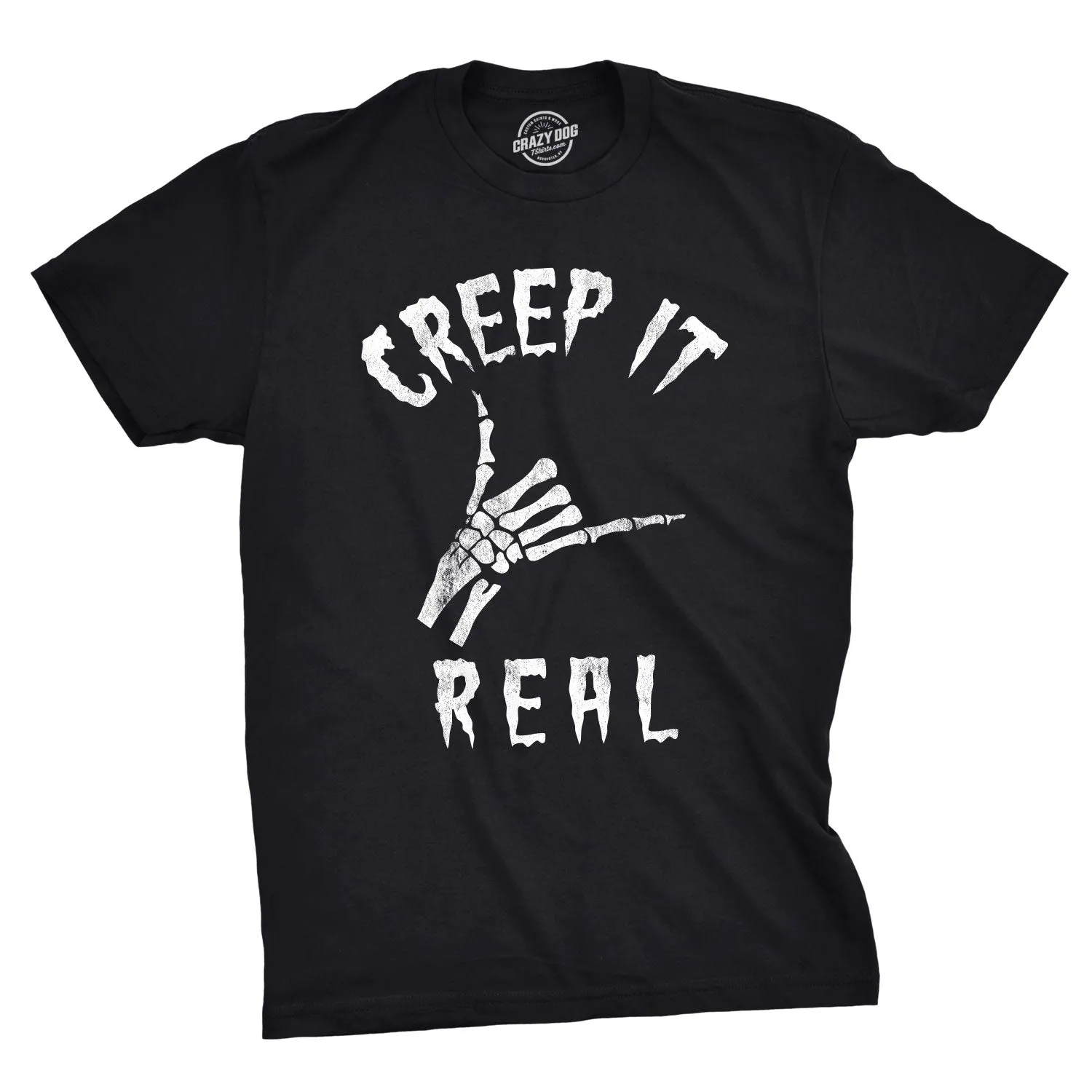 Creep It Real Men's T Shirt sold by Crazy Dog T-Shirts