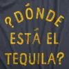 Donde Esta El Tequila Men's T Shirt sold by Crazy Dog T-Shirts
