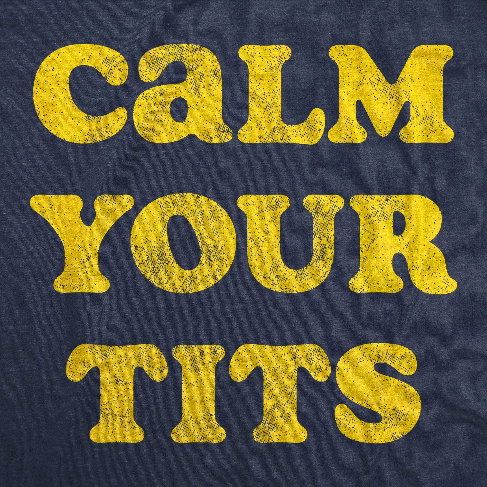 Calm Your Tits Women's T Shirt sold by Crazy Dog T-Shirts product image thumbnail 2
